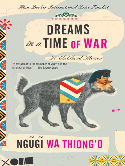 Title details for Dreams in a Time of War by Ngugi wa Thiong'o - Available